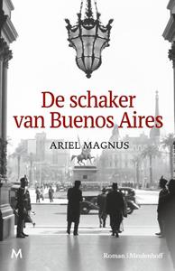 Ariel Magnus De schaker van Buenos Aires -   (ISBN: 9789029094252)
