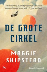 Maggie Shipstead De grote cirkel -   (ISBN: 9789029095877)