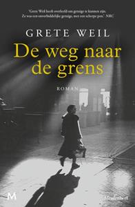 Grete Weil De weg naar de grens -   (ISBN: 9789029097482)