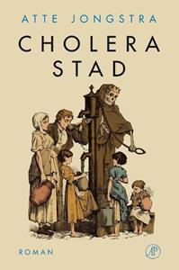 Atte Jongstra Cholerastad -   (ISBN: 9789029510363)