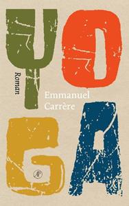 Emmanuel Carrère Yoga -   (ISBN: 9789029544238)