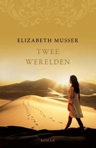 Elizabeth Musser Twee werelden -   (ISBN: 9789029725422)