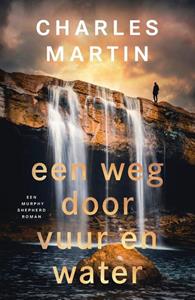 Charles Martin Murphy Shepherd 2 - Een weg door vuur en water -   (ISBN: 9789029732222)