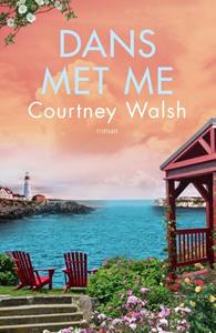 Courtney Walsh Dans met me -   (ISBN: 9789029732505)