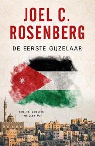 Joel C. Rosenberg De eerste gijzelaar -   (ISBN: 9789029733366)