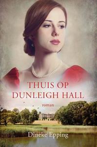 Dineke Epping Thuis op Dunleigh Hall -   (ISBN: 9789029733410)