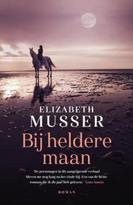 Elizabeth Musser Bij heldere maan -   (ISBN: 9789029733427)