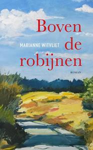 Marianne Witvliet Boven de robijnen -   (ISBN: 9789029733489)