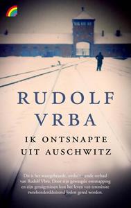 Rudolf Vrba Ik ontsnapte uit Auschwitz -   (ISBN: 9789041715180)