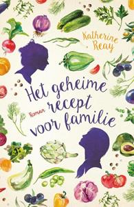 Katherine Reay Het geheime recept voor familie -   (ISBN: 9789043531986)