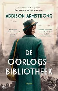Addison Armstrong De oorlogsbibliotheek -   (ISBN: 9789044362442)