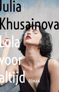 Julia Khusainova Lola voor altijd -   (ISBN: 9789044648416)