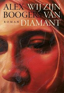 Alex Boogers Wij zijn van diamant -   (ISBN: 9789048855179)