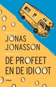 Jonas Jonasson De profeet en de idioot -   (ISBN: 9789056727369)