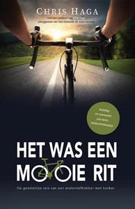 Chris Haga Het was een mooie rit -   (ISBN: 9789059991453)