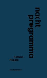 Kathrin Röggla Nachtprogramma -   (ISBN: 9789079202768)