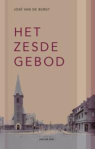 José van de Burgt Het Zesde Gebod -   (ISBN: 9789079226771)
