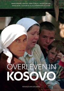 Ronald van Leeuwen Overleven in Kosovo -   (ISBN: 9789079763337)