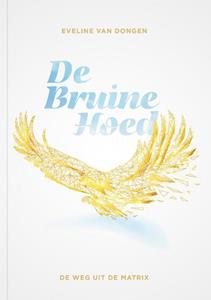 Eveline van Dongen De bruine hoed -   (ISBN: 9789081317184)