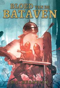 H J Hermeler Bloed van de Bataven -   (ISBN: 9789081824569)