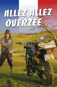 Joost Overzee Allez allez Overzee -   (ISBN: 9789081863940)