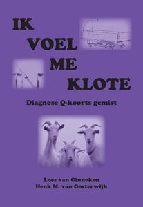 Henk M. van Oosterwijk, Loes van Ginneken Ik voel me klote -   (ISBN: 9789082020397)
