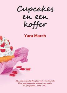 Yara March Cupcakes en een koffer -   (ISBN: 9789082139709)