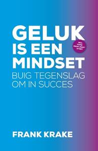 Frank Krake Geluk is een mindset -   (ISBN: 9789082476446)