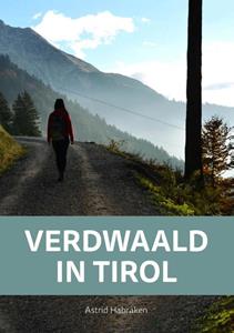 Astrid Habraken Verdwaald in Tirol -   (ISBN: 9789083050003)