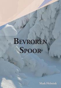 Mark Helmink Bevroren Spoor -   (ISBN: 9789083052250)