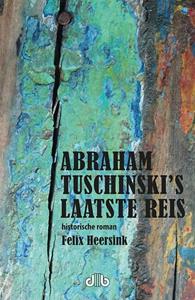 Felix Heersink Abraham Tuschinski's laatste reis -   (ISBN: 9789083114552)
