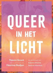 Naomi Grant, Rashida Moentadj, Rubaina Bhikhie Queer in het licht -   (ISBN: 9789083211701)