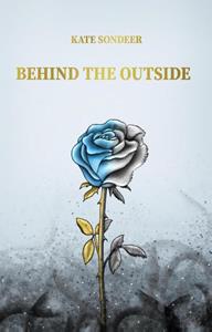 Kate Sondeer Behind the outside -   (ISBN: 9789083278407)