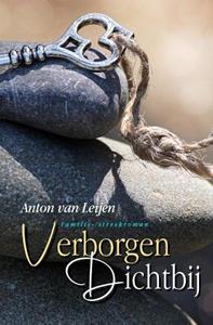Anton van Leijen Verborgen Dichtbij -   (ISBN: 9789083296500)