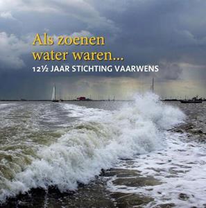 Evert Stel Als zoenen water waren… -   (ISBN: 9789086162635)