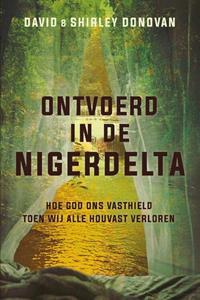 David Donovan, Shirley Donovan Ontvoerd in de Nigerdelta -   (ISBN: 9789087184872)