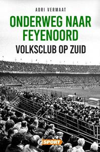 Adri Vermaat Onderweg naar Feyenoord -   (ISBN: 9789089753618)