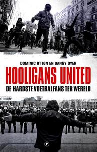 Danny Dyer, Dominic Utton Hooligans United -   (ISBN: 9789089754332)