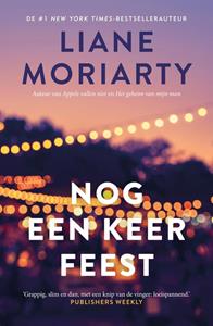 Liane Moriarty Nog een keer feest -   (ISBN: 9789400514355)