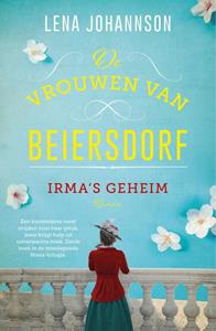 Lena Johannson De Vrouwen van Beiersdorf 3 - Irma’s geheim -   (ISBN: 9789400514379)