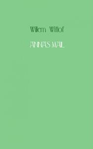 Willem Witlof Annas mail -   (ISBN: 9789402114263)