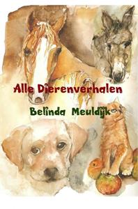 Belinda Meuldijk Alle dierenverhalen -   (ISBN: 9789402126822)