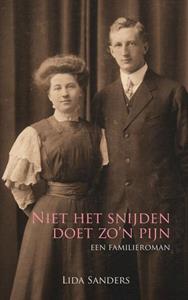 Lida Sanders Niet het snijden doet zo'n pijn -   (ISBN: 9789402140859)