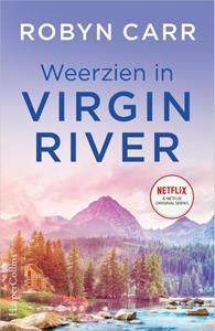 Robyn Carr Virgin River 3 - Weerzien in Virgin River -   (ISBN: 9789402705683)