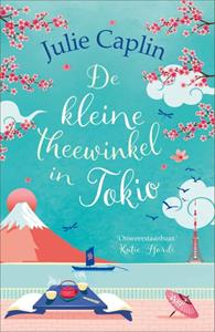 Julie Caplin De kleine theewinkel in Tokio -   (ISBN: 9789402706451)