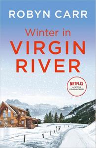 Robyn Carr Virgin River 4 - Winter in Virgin River -   (ISBN: 9789402706963)