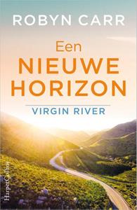 Robyn Carr Virgin River 5 - Een nieuwe horizon -   (ISBN: 9789402706970)