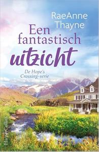 Raeanne Thayne Een fantastisch uitzicht -   (ISBN: 9789402707267)