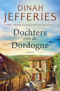Dinah Jefferies Dochters van de Dordogne -   (ISBN: 9789402708899)