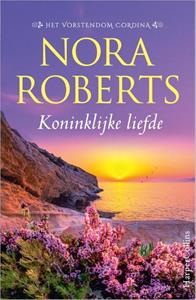 Nora Roberts Het Vorstendom Cordina 2 - Koninklijke liefde -   (ISBN: 9789402711554)